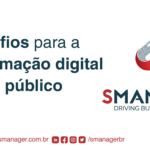 texto à esquerda Os desafios para a transformação digital no setor público , à direita a logo da SManager e no rodapé suas redes sociais