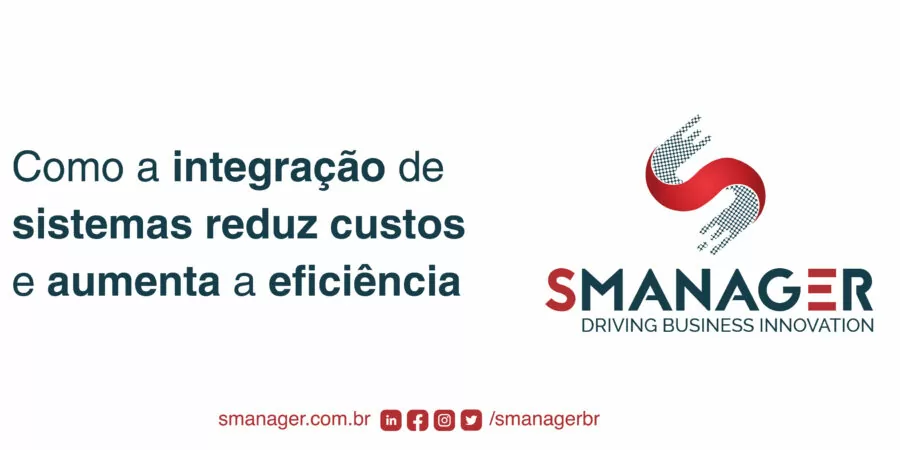 Como a integração de sistemas reduz custos e aumenta a eficiência 