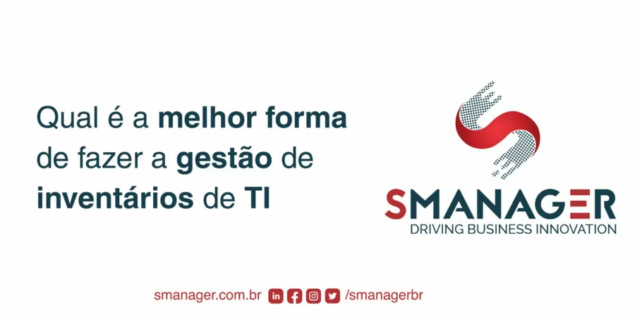 Qual é a melhor forma de fazer a sua gestão de inventários de TI