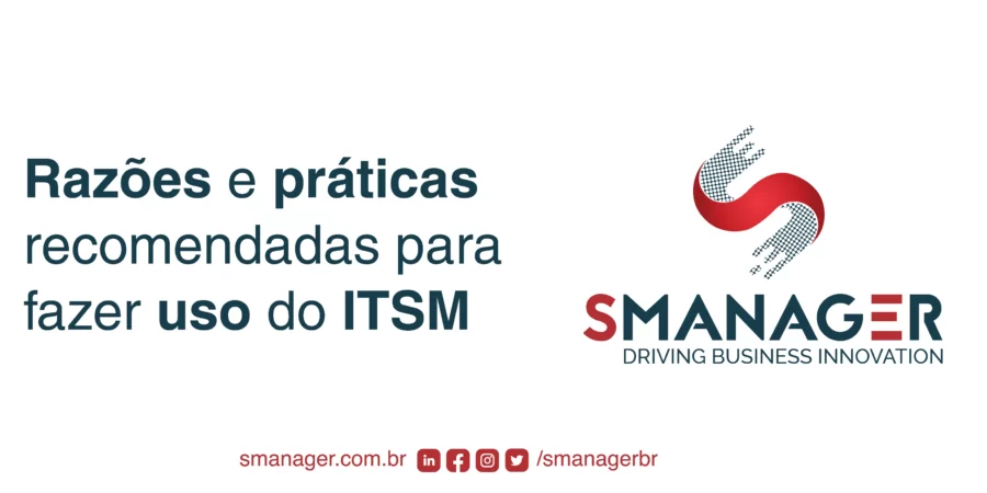 Razões e práticas recomendadas para fazer uso do ITSM 