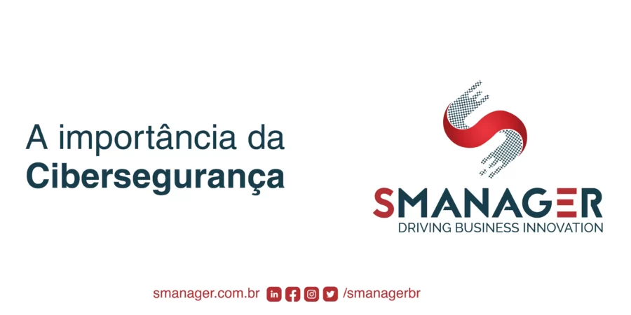 A importância da cibersegurança